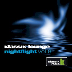 Klassik Lounge Nightflight Vol.8 (Compiled by DJ Nartak)