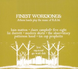 Finest Worksongs: Athens Bands Play the Music of REM