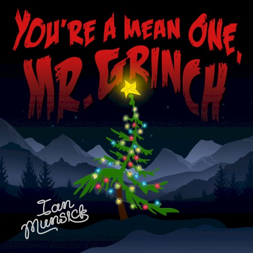 You’re a Mean One, Mr. Grinch