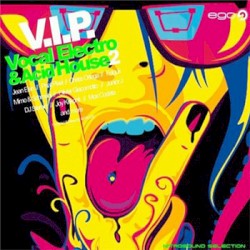 V.I.P. Vocal Electro & Acid House 2