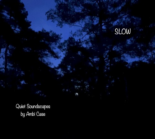 Slow