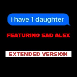 I Have One Daughter (official extended)