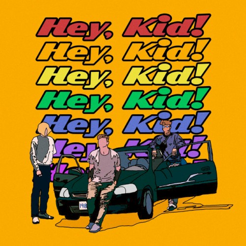 Hey, Kid!