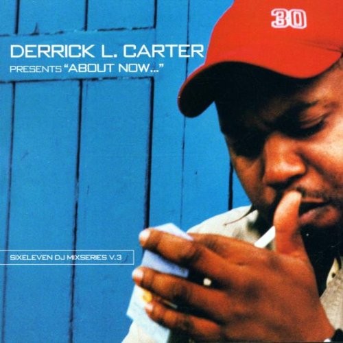 Derrick L. Carter Presents: About Now