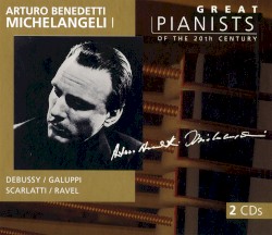 Great Pianists of the 20th Century, Volume 68: Arturo Benedetti Michelangeli I