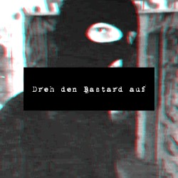 Dreh den Bastard auf