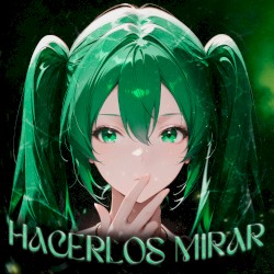 HACERLOS MIRAR