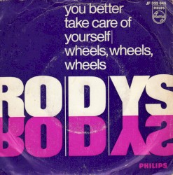 You Better Take Care of Yourself / Wheels, Wheels, Wheels