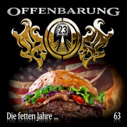 Offenbarung 23 63: Die fetten Jahre ...