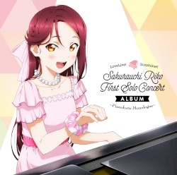 LoveLive! Sunshine!! Sakurauchi Riko First Solo Concert Album 〜Pianoforte Monologue〜