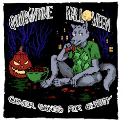 Quarantine Halloween: Cover Songs for Charity