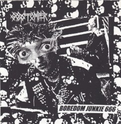 Boredom Junkie 666 / Entrails Massacre