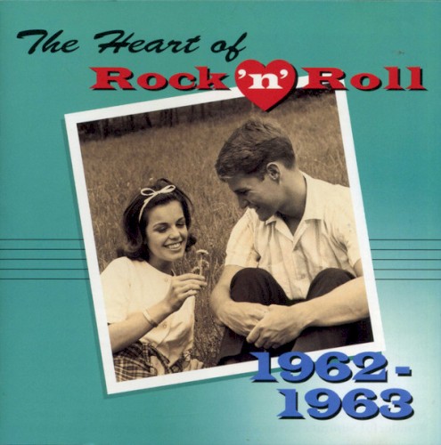 The Heart of Rock ’n’ Roll: 1962–1963