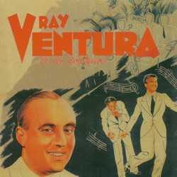 Ray Ventura et ses Collégiens