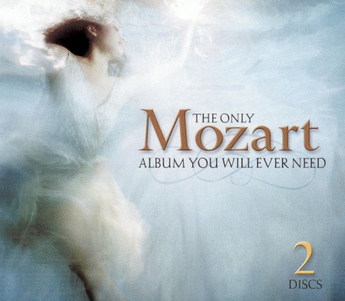 The Only Mozart Album You Will Ever Need