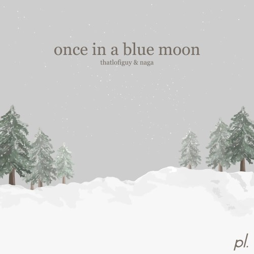 Once in a Blue Moon