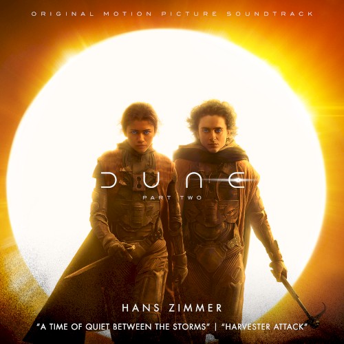 A Time of Quiet Between the Storms / Harvester Attack (from “Dune: Part Two”)