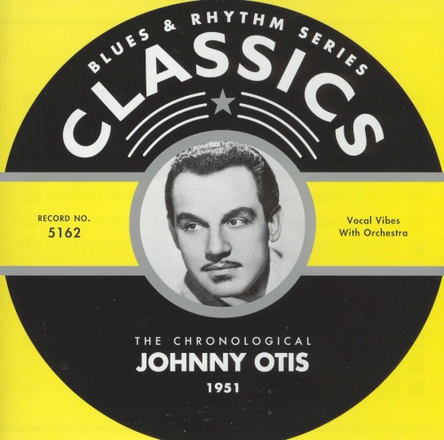 Blues & Rhythm Series: The Chronological Johnny Otis 1951