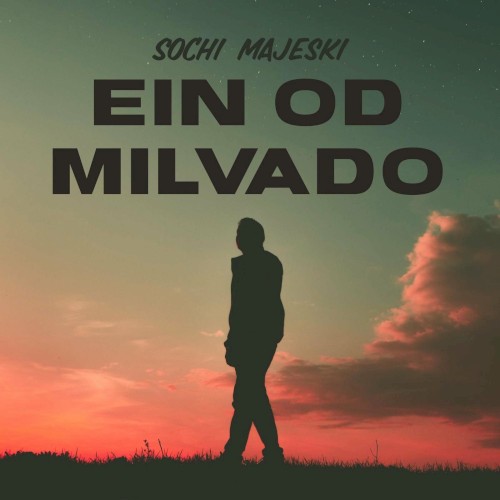 Ein Od Milvado