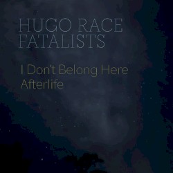 Afterlife / I Don't Belong Here