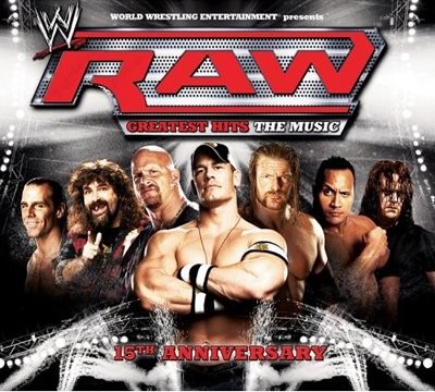 WWE RAW Greatest Hits: The Music 15th Anniversary