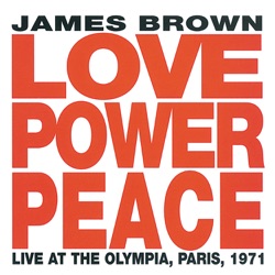 Love Power Peace: Live at The Olympia, Paris, 1971