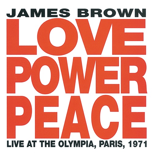Love Power Peace: Live at The Olympia, Paris, 1971