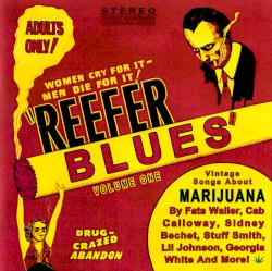 Reefer Blues: Vintage Songs About Marijuana, Vol. 1