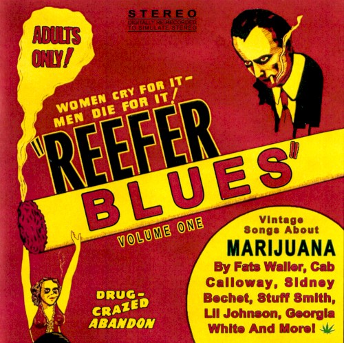 Reefer Blues: Vintage Songs About Marijuana, Vol. 1
