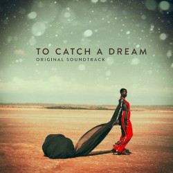To Catch A Dream: Original Soundtrack