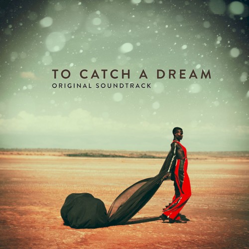 To Catch A Dream: Original Soundtrack