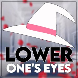 Lower One's Eyes