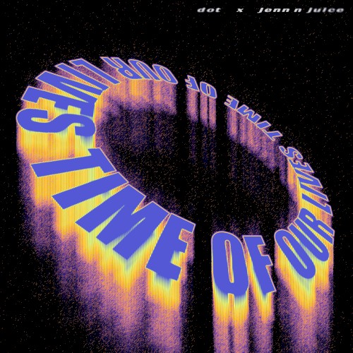 Time of Our Lives