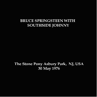 1976‐05‐30: The Stone Pony, Asbury Park, NJ, USA