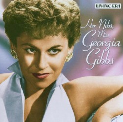 Her Nibs, Miss Georgia Gibbs