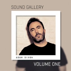 Sound Gallery Vol. 1: Mixed by Adam Dixon