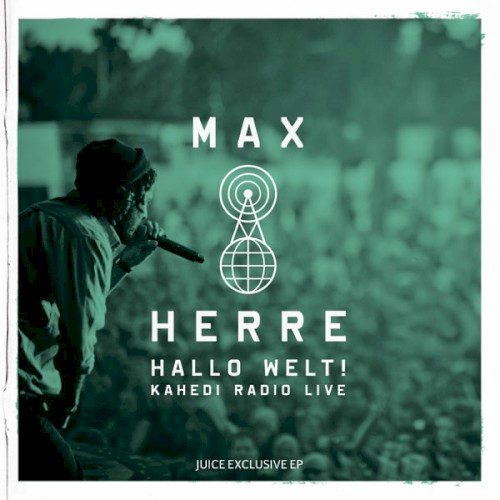 Hallo Welt! Kahedi Radio Live - Juice Exclusive EP