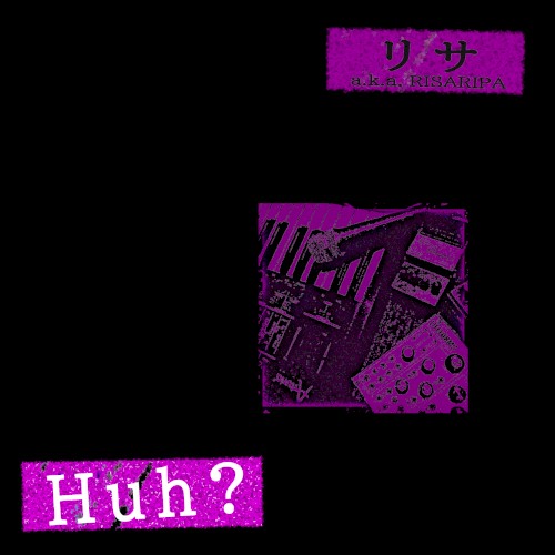 Huh?