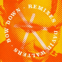 Bow Down Remixes