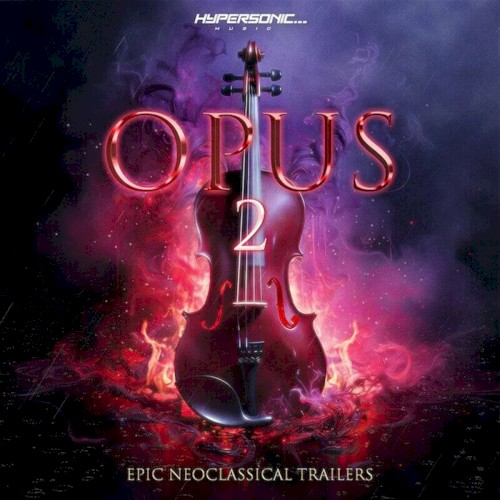 Opus 2: Epic Neoclassical Trailers