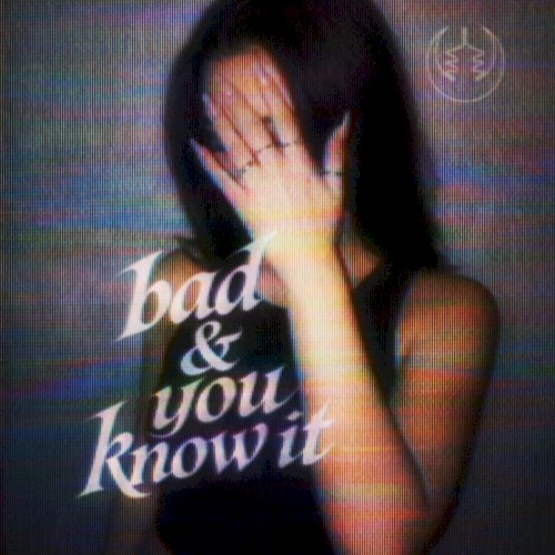 Bad & U Know It