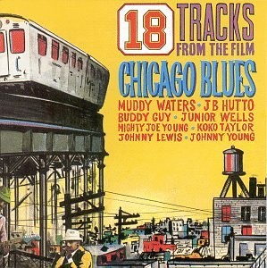 18 Tracks From the Film Chicago Blues