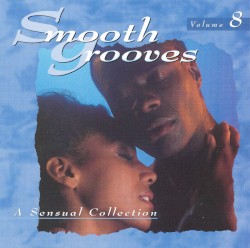 Smooth Grooves: A Sensual Collection, Volume 8