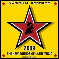 Nacional Records Sampler 2009: The New Sounds of Latin Music