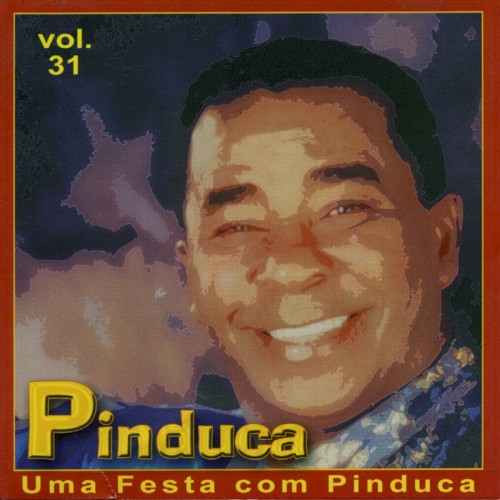 Uma Festa Com Pinduca, Vol. 31