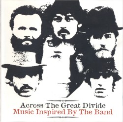Across the Great Divide: Music Inspired by The Band