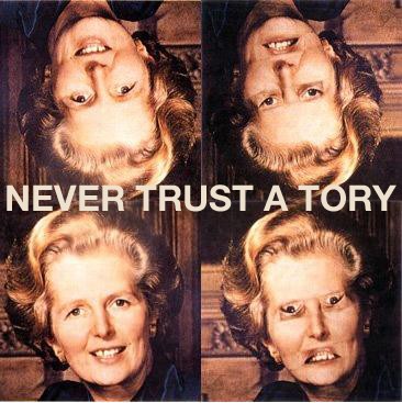Never Trust a Tory