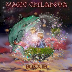 Magic Childhood