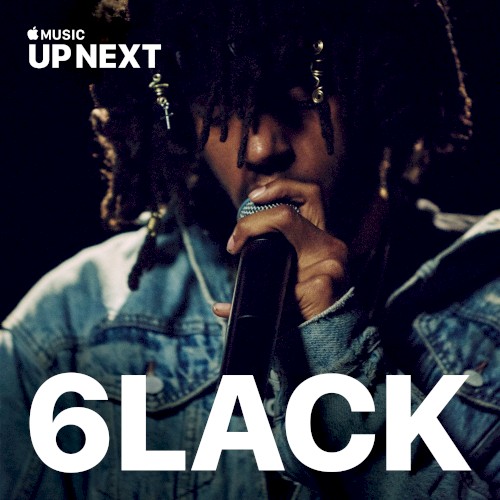 Up Next Session: 6LACK