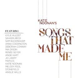 Katie Noonan's Songs that Made Me